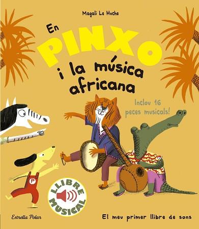 EN PINXO I LA MÚSICA AFRICANA. LLIBRE MUSICAL | 9788491374299 | LE HUCHE, MAGALI | Llibres Parcir | Librería Parcir | Librería online de Manresa | Comprar libros en catalán y castellano online