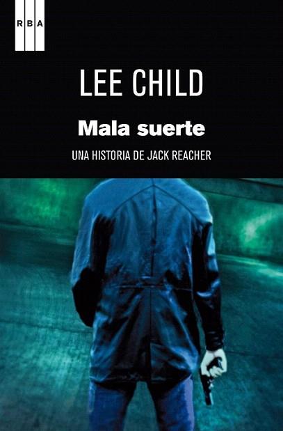 Mala suerte | 9788490062289 | CHILD , LEE | Llibres Parcir | Llibreria Parcir | Llibreria online de Manresa | Comprar llibres en català i castellà online