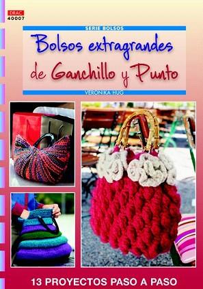 BOLSOS EXTRAGANDES DE GANCHILLO Y PUNTO | 9788498742794 | HUG, VERONIKA | Llibres Parcir | Llibreria Parcir | Llibreria online de Manresa | Comprar llibres en català i castellà online