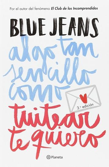 PACK ALGO TAN SENCILLO COMO TUITEAR TE QUIERO | 9788408163411 | JEANS, BLUE | Llibres Parcir | Librería Parcir | Librería online de Manresa | Comprar libros en catalán y castellano online