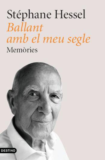 BALLANT AMB EL MEU SEGLE MEMORIES | 9788497102087 | STEPHANE HESSEL | Llibres Parcir | Llibreria Parcir | Llibreria online de Manresa | Comprar llibres en català i castellà online