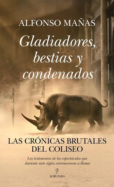 GLADIADORES, BESTIAS Y CONDENADOS | 9788410524019 | ALFONSO MAÑAS | Llibres Parcir | Librería Parcir | Librería online de Manresa | Comprar libros en catalán y castellano online