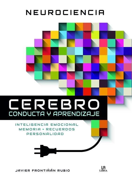 NEUROCIENCIA CEREBRO CONDUCTA Y APRENDIZAJE | 9788466232715 | FRONTIÑÁN RUBIO, JAVIER | Llibres Parcir | Llibreria Parcir | Llibreria online de Manresa | Comprar llibres en català i castellà online