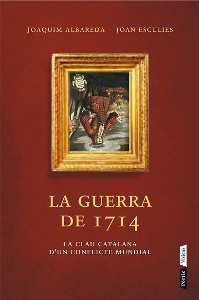 LA GUERRA DEL 1714 | 9788498092660 | JOAQUIM ALBAREDA SALVADÓ/ESCULIES SERRAT, JOAN | Llibres Parcir | Librería Parcir | Librería online de Manresa | Comprar libros en catalán y castellano online