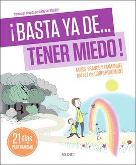¡BASTA YA DE... TENER MIEDO! | 9788497991452 | BALLET DE COQUEREAUMONT, MARIE-FRANCE/BALLET DE COQUEREAUMONT, EMMANUEL | Llibres Parcir | Llibreria Parcir | Llibreria online de Manresa | Comprar llibres en català i castellà online