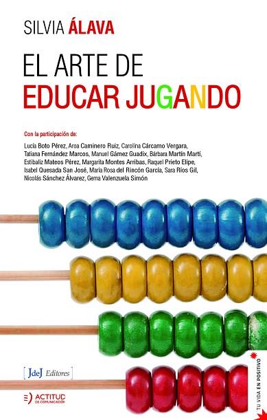 EL ARTE DE EDUCAR JUGANDO | 9788412334296 | SILVIA ÁLAVA | Llibres Parcir | Librería Parcir | Librería online de Manresa | Comprar libros en catalán y castellano online