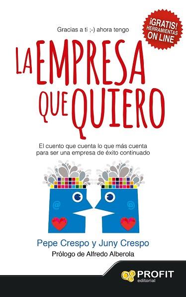 LA EMPRESA QUE QUIERO | 9788416115020 | CRESPO MONTSERRAT, PEPE/CRESPO BISQUERD, JUNY | Llibres Parcir | Llibreria Parcir | Llibreria online de Manresa | Comprar llibres en català i castellà online