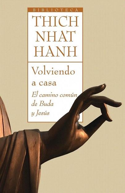 VOLVIENDO A CASA EL CAMINO COMUN DE BIDA A JESUS | 9788497544092 | THICH NHAT HANH | Llibres Parcir | Llibreria Parcir | Llibreria online de Manresa | Comprar llibres en català i castellà online