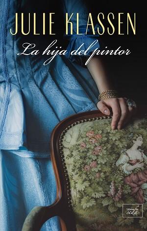 LA HIJA DEL PINTOR | 9788416973996 | KLASSEN, JULIE | Llibres Parcir | Librería Parcir | Librería online de Manresa | Comprar libros en catalán y castellano online
