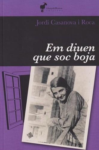 EM DIUEN QUE SOC BOJA | 9788412853612 | CASANOVA I ROCA, JORDI | Llibres Parcir | Llibreria Parcir | Llibreria online de Manresa | Comprar llibres en català i castellà online