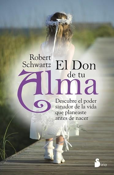 EL DON DE TU ALMA | 9788478089079 | SCHWARTZ, ROBERT | Llibres Parcir | Librería Parcir | Librería online de Manresa | Comprar libros en catalán y castellano online