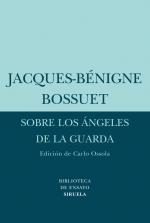SOBRE LOS ANGELES DE LA GUARIDA | 9788498413502 | JACQUES BENIGNE BOSSUET | Llibres Parcir | Llibreria Parcir | Llibreria online de Manresa | Comprar llibres en català i castellà online