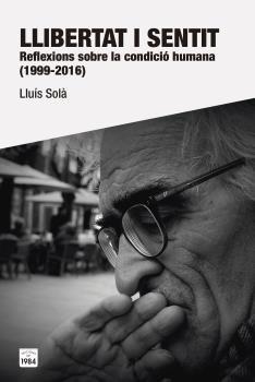 LLIBERTAT I SENTIT | 9788415835981 | SOLÀ I SALA, LLUÍS | Llibres Parcir | Llibreria Parcir | Llibreria online de Manresa | Comprar llibres en català i castellà online