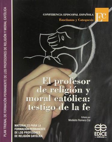 EL PROFESOR DE RELIGIÓN Y MORAL CATÓLICA | 9788471417688 | ROMERO CID, MODESTOED. LIT. / CONFERENCIA EPISCOPAL ESPAÑOLA. COMISIÓN EPISCOPAL DE ENSEÑANZA Y CATE | Llibres Parcir | Librería Parcir | Librería online de Manresa | Comprar libros en catalán y castellano online