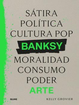 BANKSY. SÁTIRA, POLÍTICA... | 9788410268906 | GROVIER, KELLY | Llibres Parcir | Librería Parcir | Librería online de Manresa | Comprar libros en catalán y castellano online