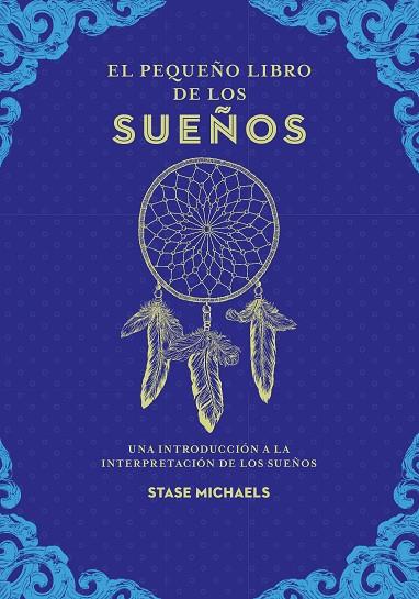 EL PEQUEÑO LIBRO DE LOS SUEÑOS | 9788441442443 | MICHAELS, STASE | Llibres Parcir | Llibreria Parcir | Llibreria online de Manresa | Comprar llibres en català i castellà online