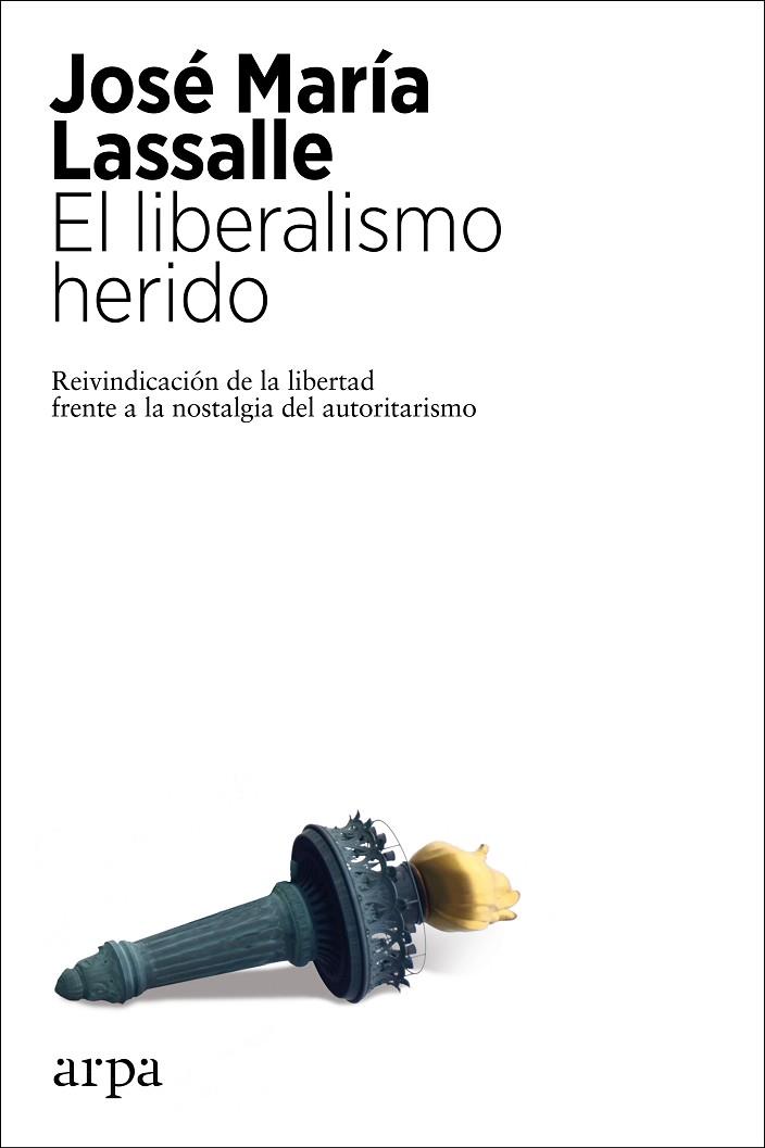 EL LIBERALISMO HERIDO | 9788417623807 | LASSALLE, JOSÉ MARÍA | Llibres Parcir | Llibreria Parcir | Llibreria online de Manresa | Comprar llibres en català i castellà online
