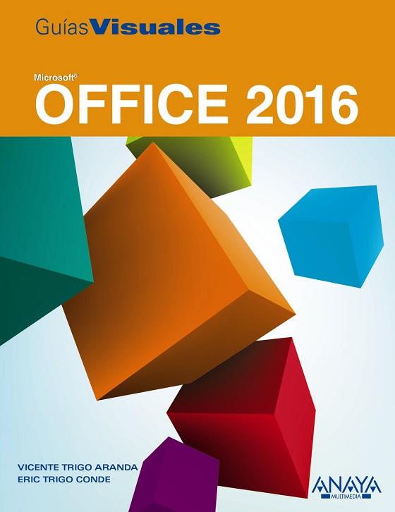 OFFICE 2016 | 9788441538016 | TRIGO ARANDA, VICENTE/TRIGO CONDE, ERIC | Llibres Parcir | Librería Parcir | Librería online de Manresa | Comprar libros en catalán y castellano online