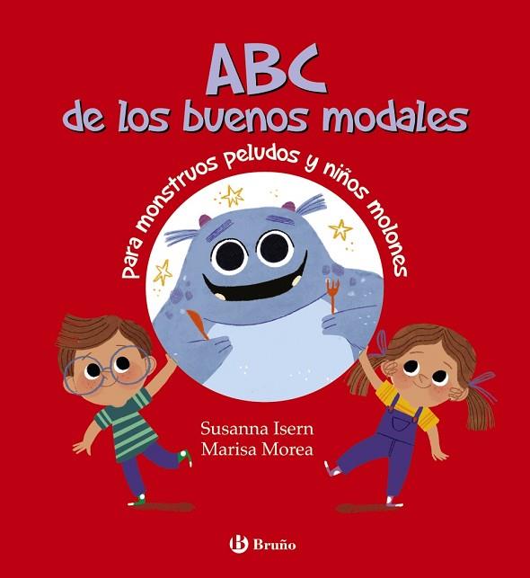 ABC DE LOS BUENOS MODALES PARA MONSTRUOS PELUDOS Y NIÑOS MOLONES | 9788469663363 | ISERN, SUSANNA | Llibres Parcir | Librería Parcir | Librería online de Manresa | Comprar libros en catalán y castellano online