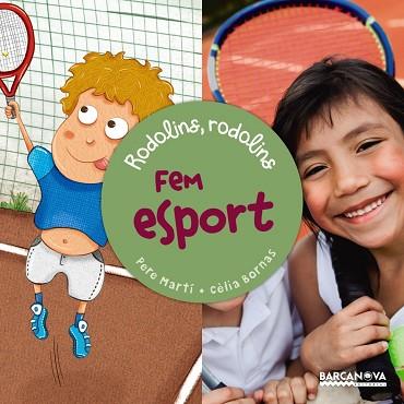 FEM ESPORT (RODOLINS RODOLINS) | 9788448940768 | MARTÍ, PERE | Llibres Parcir | Llibreria Parcir | Llibreria online de Manresa | Comprar llibres en català i castellà online