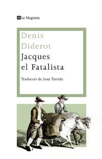 JACQUES EL FATALISTA | 9788474109955 | DIDEROT DENIS | Llibres Parcir | Librería Parcir | Librería online de Manresa | Comprar libros en catalán y castellano online