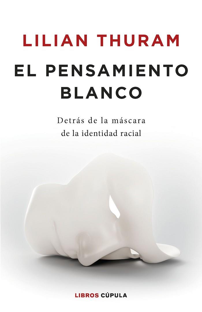 EL PENSAMIENTO BLANCO | 9788448032548 | THURAM, LILIAN | Llibres Parcir | Librería Parcir | Librería online de Manresa | Comprar libros en catalán y castellano online