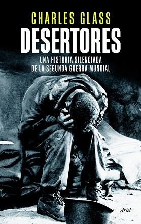 DESERTORES | 9788434418509 | CHARLES GLASS | Llibres Parcir | Librería Parcir | Librería online de Manresa | Comprar libros en catalán y castellano online