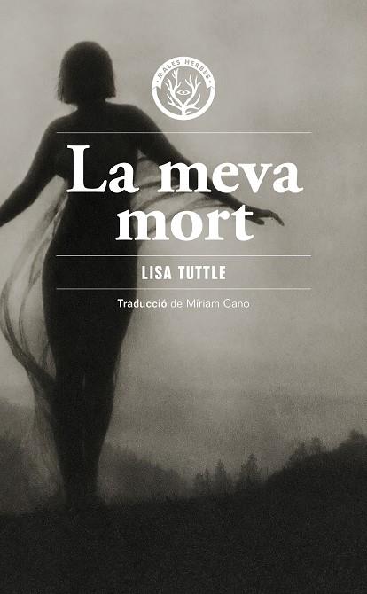LA MEVA MORT | 9791399156980 | TUTTLE, LISA | Llibres Parcir | Llibreria Parcir | Llibreria online de Manresa | Comprar llibres en català i castellà online