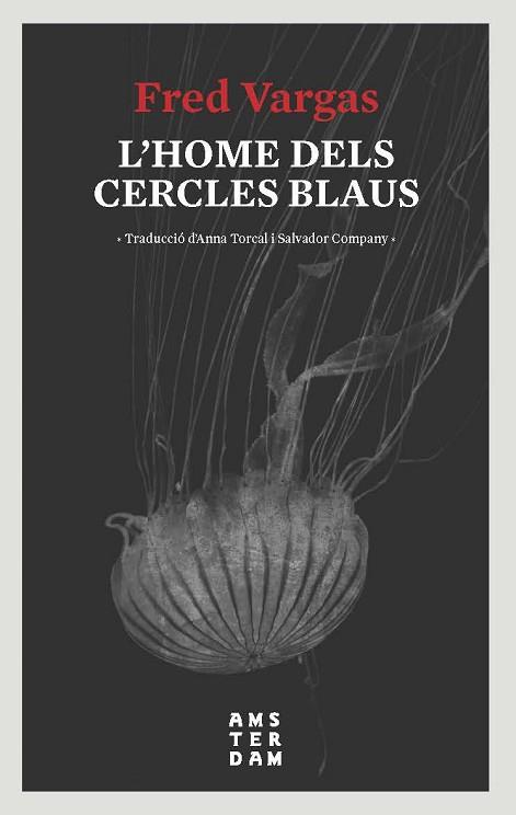L'HOME DELS CERCLES BLAUS | 9788416743728 | VARGAS, FRED | Llibres Parcir | Librería Parcir | Librería online de Manresa | Comprar libros en catalán y castellano online