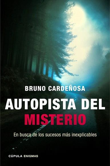 AUTOPISTA DEL MISTERIO | 9788448018344 | BRUNO CARDEÑOSA | Llibres Parcir | Librería Parcir | Librería online de Manresa | Comprar libros en catalán y castellano online