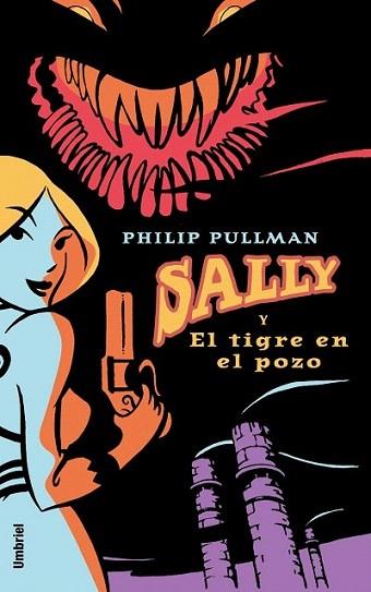 SALLY Y EL TIGRE EN EL POZO | 9788495618498 | PULLMAN | Llibres Parcir | Librería Parcir | Librería online de Manresa | Comprar libros en catalán y castellano online
