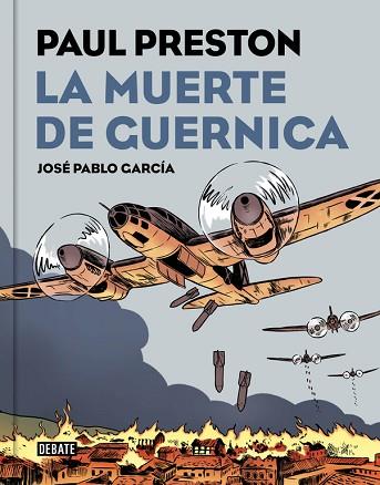 LA MUERTE DE GUERNICA (VERSIÓN GRÁFICA) | 9788499927435 | PRESTON, PAUL/GARCIA, JOSE PABLO | Llibres Parcir | Llibreria Parcir | Llibreria online de Manresa | Comprar llibres en català i castellà online