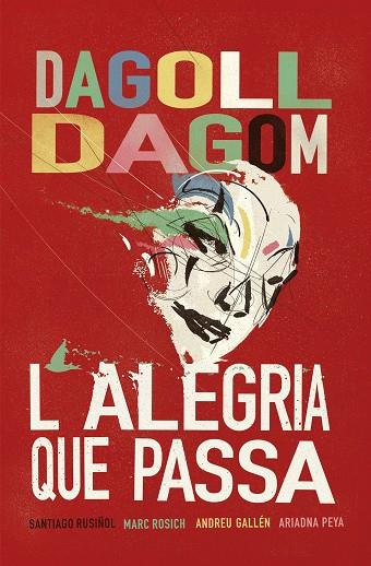 L'ALEGRIA QUE PASSA | 9788415954927 | DAGOLL DAGOM, S. A. | Llibres Parcir | Librería Parcir | Librería online de Manresa | Comprar libros en catalán y castellano online