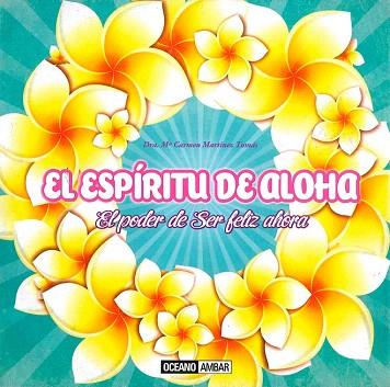 EL ESPIRITU DE ALOHA | 9788475568485 | MARTÍNEZ TOMÁS, DRA. MARIA CARMEN | Llibres Parcir | Librería Parcir | Librería online de Manresa | Comprar libros en catalán y castellano online