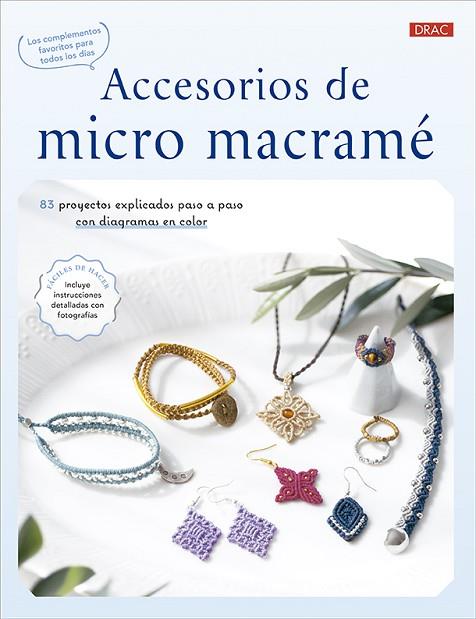 ACCESORIOS DE MICRO MACRAMÉ | 9788498747683 | DRAC | Llibres Parcir | Llibreria Parcir | Llibreria online de Manresa | Comprar llibres en català i castellà online