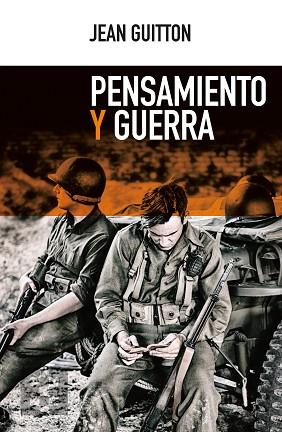 PENSAMIENTO Y GUERRA | 9788490559598 | GUITTON, JEAN | Llibres Parcir | Librería Parcir | Librería online de Manresa | Comprar libros en catalán y castellano online