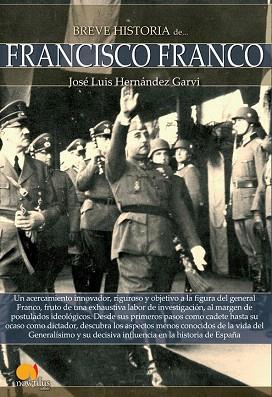 BREVE HISTORIA DE FRANCISCO FRANCO | 9788499675398 | HERNÁNDEZ GARVI, JOSÉ LUIS | Llibres Parcir | Librería Parcir | Librería online de Manresa | Comprar libros en catalán y castellano online