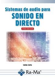 SISTEMAS DE AUDIO PARA SONIDO EN DIRECTO | 9788419857521 | JULIÁN ZAFRA | Llibres Parcir | Librería Parcir | Librería online de Manresa | Comprar libros en catalán y castellano online