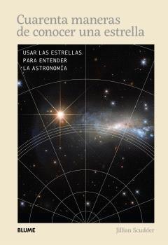 CUARENTA MANERAS DE CONOCER UNA ESTRELLA | 9788410469891 | SCUDDER, JILIAN | Llibres Parcir | Llibreria Parcir | Llibreria online de Manresa | Comprar llibres en català i castellà online