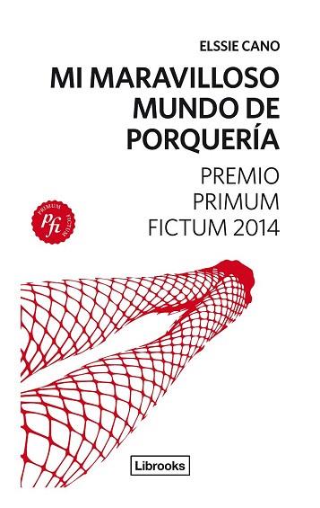 MI MARAVILLOSO MUNDO DE PORQUERÍA | 9788494183522 | CANO, ELSSIE | Llibres Parcir | Librería Parcir | Librería online de Manresa | Comprar libros en catalán y castellano online