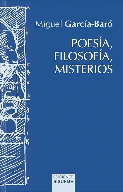 POESÍA, FILOSOFÍA, MISTERIOS | 9788430123063 | GARCIA-BARÓ, MIGUEL | Llibres Parcir | Librería Parcir | Librería online de Manresa | Comprar libros en catalán y castellano online