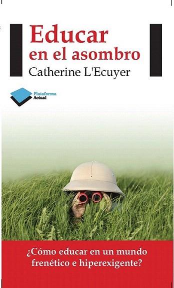 Educar en el asombro | 9788415577423 | L'Ecuyer, Catherine | Llibres Parcir | Librería Parcir | Librería online de Manresa | Comprar libros en catalán y castellano online