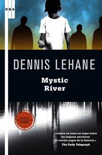 MYSTIC RIVER | 9788498676037 | LEHANE DENNIS | Llibres Parcir | Llibreria Parcir | Llibreria online de Manresa | Comprar llibres en català i castellà online