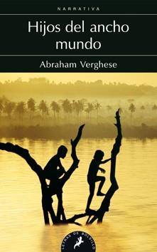 HIJOS DEL ANCHO MUNDO | 9788498383768 | VERGHESE, ABRAHAM | Llibres Parcir | Llibreria Parcir | Llibreria online de Manresa | Comprar llibres en català i castellà online