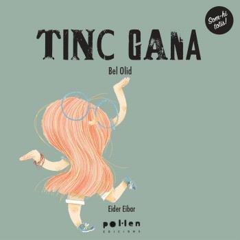 TINC GANA | 9788418580802 | OLID, BEL | Llibres Parcir | Librería Parcir | Librería online de Manresa | Comprar libros en catalán y castellano online