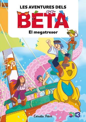 LES AVENTURES DELS BETA 4. EL MEGATRESOR | 9791387782856 | LOLA P. / ANGLÉS, ALBA | Llibres Parcir | Llibreria Parcir | Llibreria online de Manresa | Comprar llibres en català i castellà online
