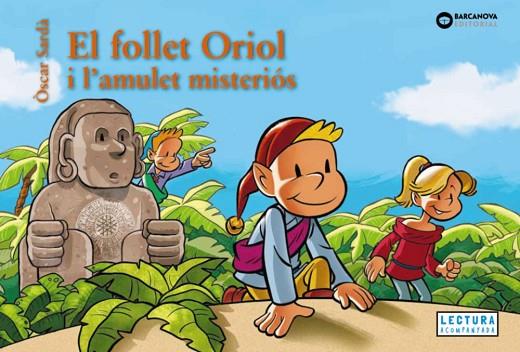 EL FOLLET ORIOL I L'AMULET MISTERIÓS | 9788448967475 | SARDÀ, ÒSCAR | Llibres Parcir | Librería Parcir | Librería online de Manresa | Comprar libros en catalán y castellano online
