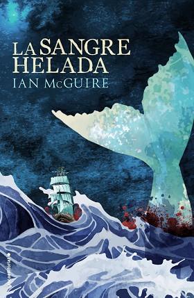 LA SANGRE HELADA | 9788416498277 | MCGUIRE, IAN | Llibres Parcir | Llibreria Parcir | Llibreria online de Manresa | Comprar llibres en català i castellà online