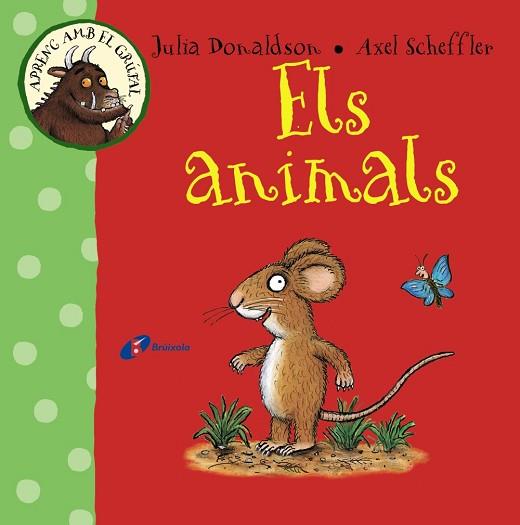 APRENC AMB EL GRÚFAL. ELS ANIMALS | 9788499066097 | DONALDSON, JULIA | Llibres Parcir | Librería Parcir | Librería online de Manresa | Comprar libros en catalán y castellano online