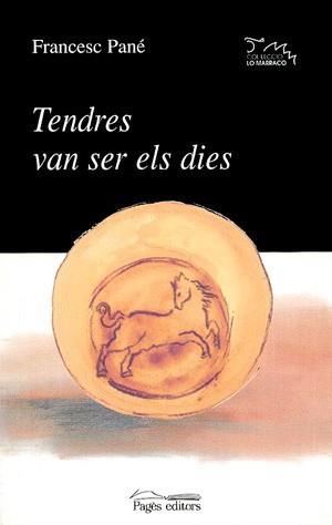 TENDRES VAN SER ELS DIES | 9788479358921 | PANE | Llibres Parcir | Llibreria Parcir | Llibreria online de Manresa | Comprar llibres en català i castellà online